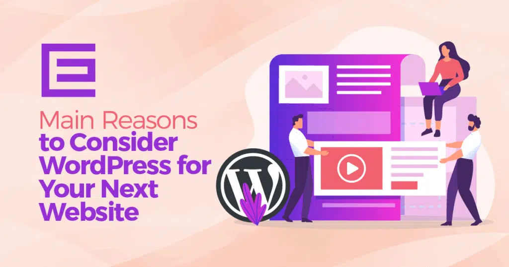 Main-Reasons-to-Consider-WordPress-for-Your-Next-Website-1024x538